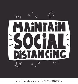 maintain social distancing. Hand drawn motivation lettering, decor elements on a neutral background. colorful illustration, flat style. design for card, print, poster, cover.