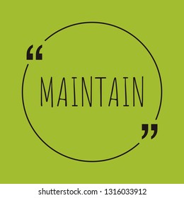 Maintain word concept. "Maintain" on green background with quote. Use for cover, banner, blog. 