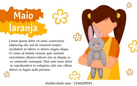 Maio laranja campaign against violence research of children. Written in portuguese. Banner Maio laranja of child girl with bunny.