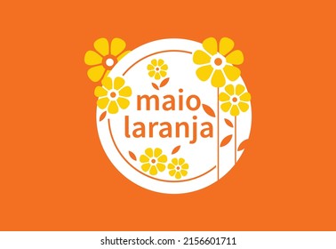 Maio laranja. May 18 is National Day Against Abuse and Exploitation of Children in Brazil