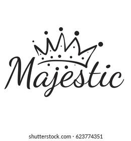 Majestic royal logo with crown. Hand drawn inscription