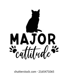 major cattitude, cat lettering quote vector