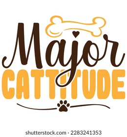 Major cattitude, design and vector file.