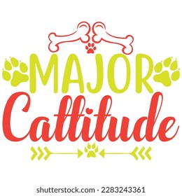 Major cattitude, design and vector file.