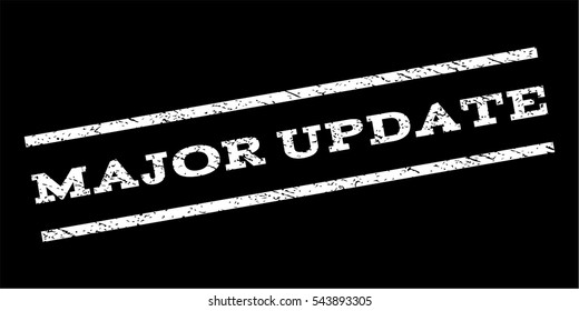 Major Update watermark stamp. Text caption between parallel lines with grunge design style. Rubber seal stamp with scratched texture. Vector white color ink imprint on a black background.