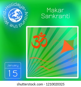 Makar Sankranti. Kite festival in India. Winter Solstice Harvest Festival. Om sign, kite, background with rays. Calendar. Holidays Around the World. Green blur background - name, date illustration