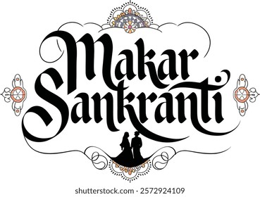 Makar Sankranti, text design. Vector calligraphy. Typography poster. Usable as background.	