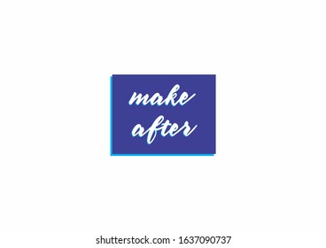 Make After Text Vector logo Typography 