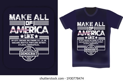 Make all of America typography t shirt design vector illustration
