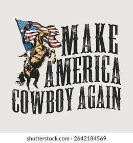 Make America Cowboy Again Patriotic Graphic
