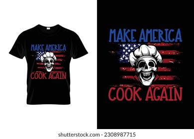 Make america great again Funny Chef t shirt Design | Cooking t shirt For Men Women