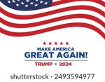Make America Great Again. Trump election in 2024 concept template.