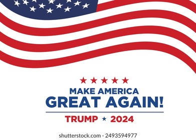 Make America Great Again. Trump election in 2024 concept template.