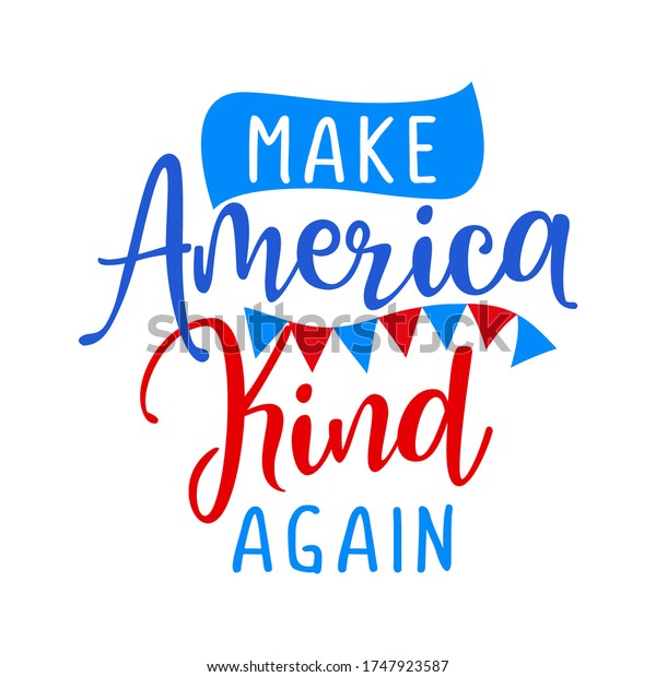 Make America Kind Again Independence Day Stock Vector (Royalty Free ...