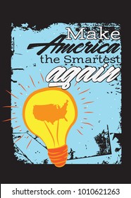 make america smartest again poster colorful vector light distress