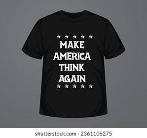 Make America think again t shirt design