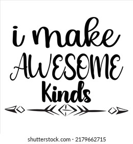 I Make Awesome Kinds New Design
