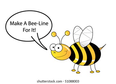 Make a bee-line for it