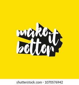 Make it better typography illustration for apparel and print.