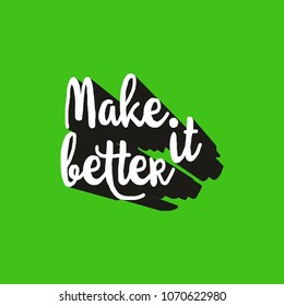 Make it better typography illustration for apparel and print.