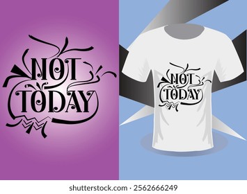  Make a bold yet gentle statement with the "not today " tee. Designed to uplift and empower, it’s more than clothing — it’s a message the world needs to hear.