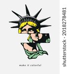 make it colorful slogan with colorful liberty statue vector illustration