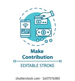 Make contribution concept icon. Donation online. Money transaction. Accounting anf crowdfunding. Investment idea thin line illustration. Vector isolated outline RGB color drawing. Editable stroke