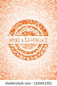 Make a Difference abstract orange mosaic emblem with background