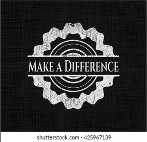 Make a Difference chalkboard emblem on black board