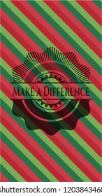 Make a Difference christmas badge.
