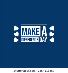 Make a Difference Day background template Holiday concept