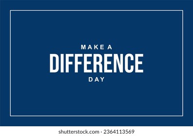 Make a Difference Day background template Holiday concept