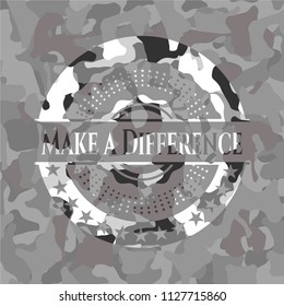Make a Difference on grey camo texture