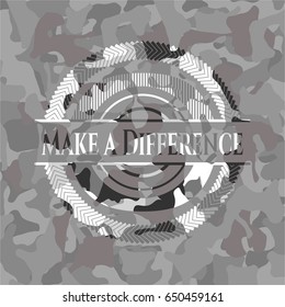 Make a Difference on grey camouflage pattern