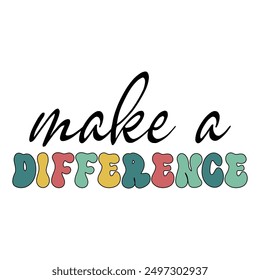 Make a Difference T shirt Design Lover