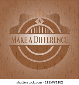Make a Difference wooden emblem