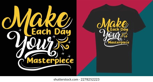 Jeden Tag Meisterwerk machen, Typografisches Grafikdesign, T-Shirts für Drucke, Vektorgrafik