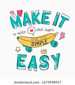 make it easy slogan with banana on wheels illustration and colorful icons