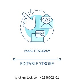 Make it as easy turquoise concept icon. Motivating customers abstract idea thin line illustration. Email request. Isolated outline drawing. Editable stroke. Arial, Myriad Pro-Bold fonts used