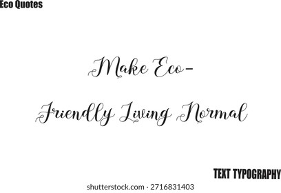 Hacer vida ecológica Normal Eco Cotización Tipografía Diseño de Vector