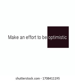  Make  an effort to be optimistic handwritten on a white background.