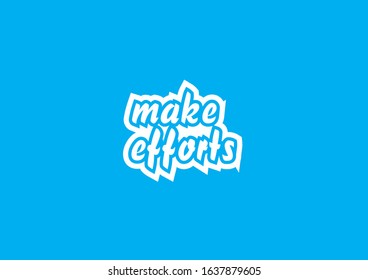 Make Efforts Text Vector logo Typography 