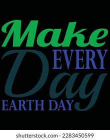 make every day earth day