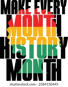  Make Every Month History Month design - Black History T-shirt Design, Black History PNG DXF EPS, African American t-shirt design, Black History bundle