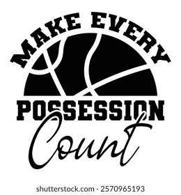 Make Every Possession Count T shirt