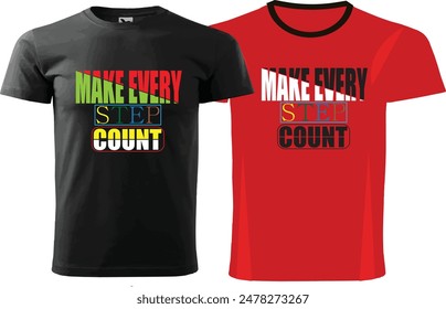 MAKE EVERY STEP COUNT T-shirt design illustration