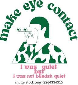 Make Eye Contact Vector Illustration Design Pastel Green and pink colors and text minimal design modern look