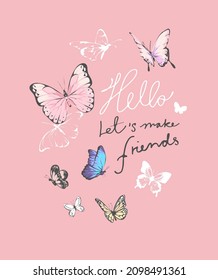 make friends calligraphy slogan with colorful butterflies vector illustration on pink background