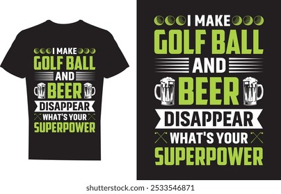 Eu faço bola de golfe e cerveja Golf T shirt Design