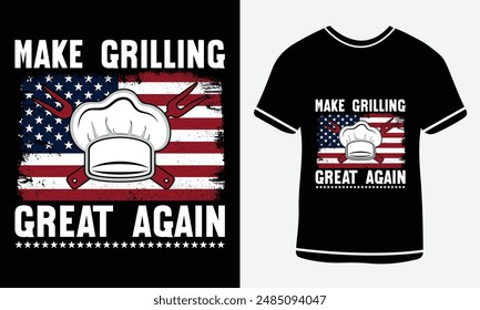 
Make Grilling Great Again T-shirt -BBQ Vector Design, Custom BBQ T-shirt Stand Back Dad Is Grilling, 
 BBQ Vector T-shirt Design, Custom BBQ T-shirt Design , Retro Vintage - BBQ T-shirts Design